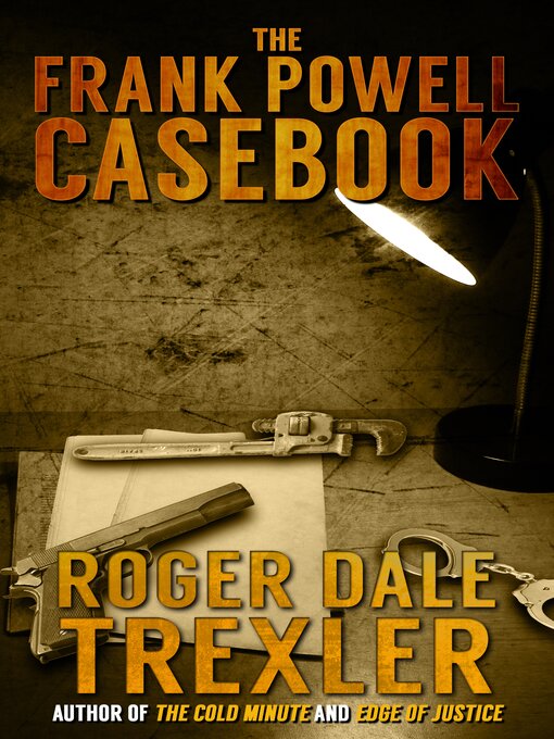 Title details for The Frank Powell casebook by Roger Dale Trexler - Available